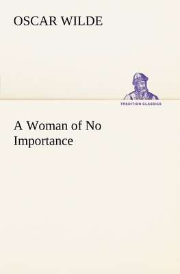 【预售 按需印刷】A Woman of No Importance