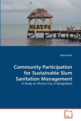 【预售 按需印刷】Community Participation for Sustainable Slum Sanitation Management