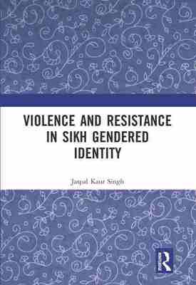 预售 按需印刷 Violence and Resistance in Sikh Gendered Identity