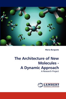 【预售 按需印刷】The Architecture of New Molecules - A Dynamic Approach