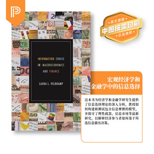 普林斯顿预售 Information Choice in Macroeconomics and Finance 宏观经济与金融信息选择 [9780691248097]