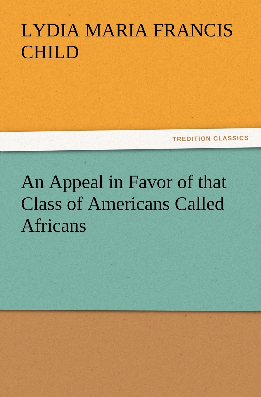 【预售按需印刷】An Appeal in Favor of that Class of Americans Called Africans-封面