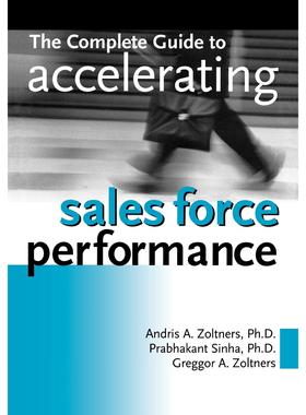 按需印刷 The Complete Guide to Accelerating Sales Force Performance 加速销售队伍绩效的完整指南 Andris A. Zoltners