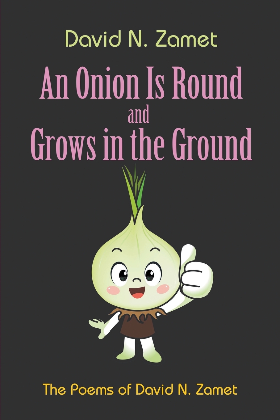 【预售按需印刷】An Onion Is Round and Grows in the Ground