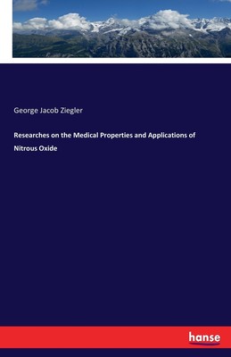 【预售 按需印刷】Researches on the Medical Properties and Applications of Nitrous Oxide