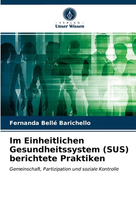 预售 按需印刷Im Einheitlichen Gesundheitssystem (SUS) berichtete Praktiken德语ger