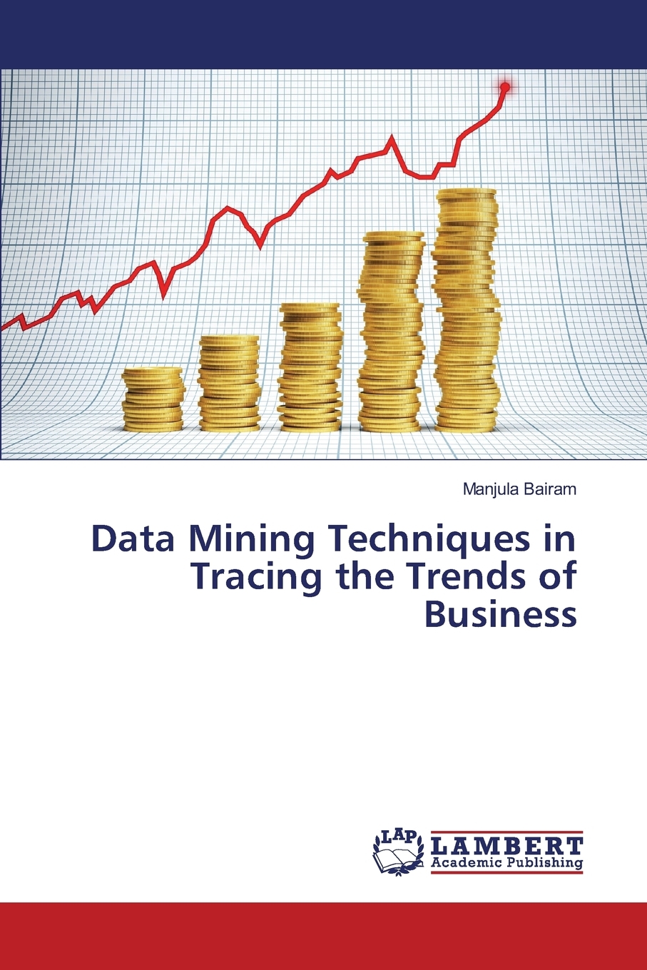 【预售按需印刷】Data Mining Techniques in Tracing the Trends of Business