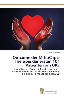 预售 按需印刷 Outcome der MitraClip? Therapie der ersten 104 Patienten am UKE德语ger