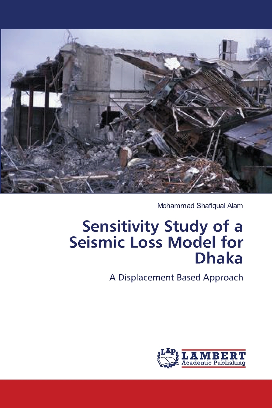 预售按需印刷 Sensitivity Study of a Seismic Loss Model for Dhaka