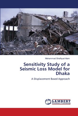 预售 按需印刷 Sensitivity Study of a Seismic Loss Model for Dhaka