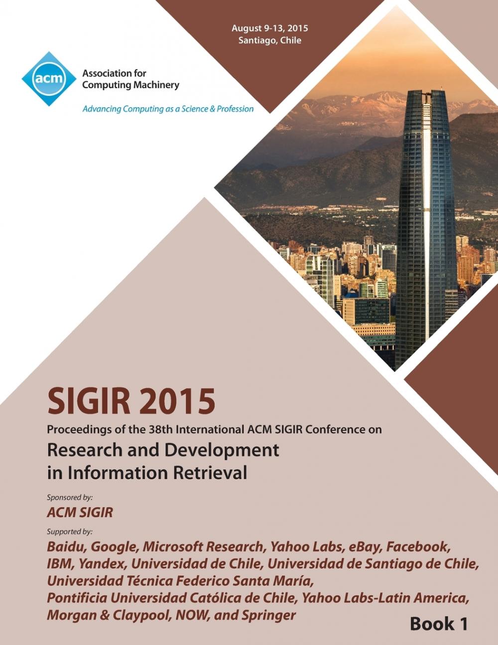 【预售按需印刷】SIGIR 15 38th International ACM SIGIR Conference on Research and Development in Information Retrieva