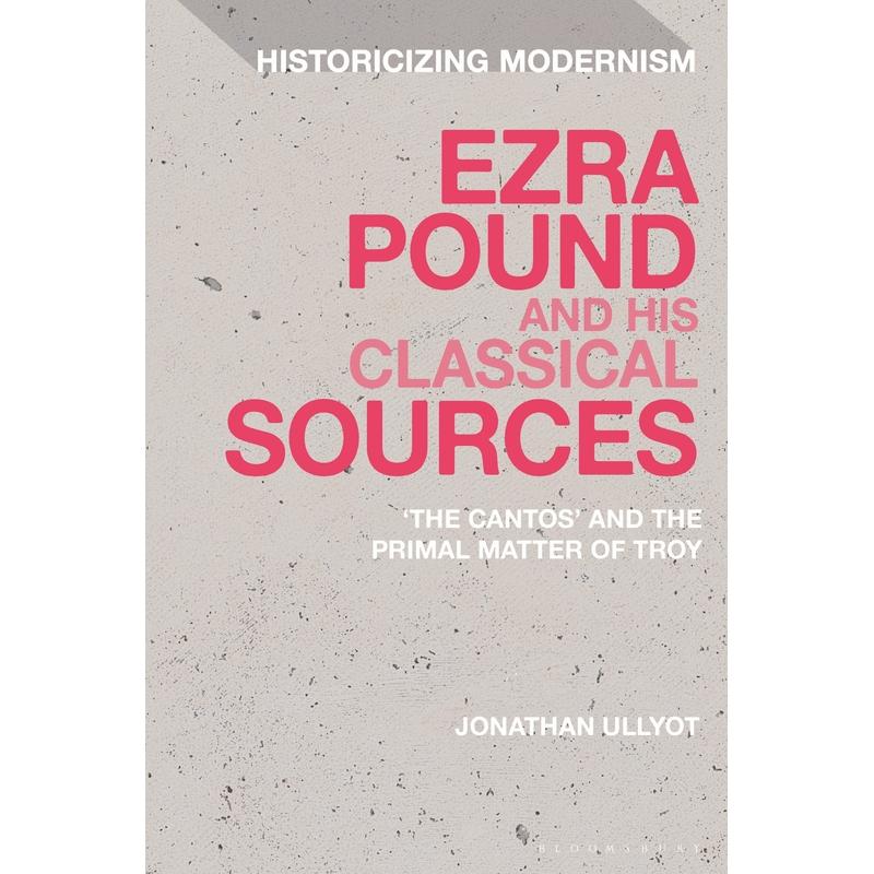 预售 Ezra Pound and His Classical Sources英文原版 Bloomsbury