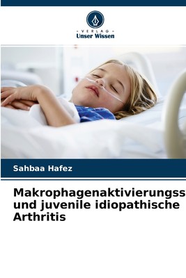 预售 按需印刷Makrophagenaktivierungssyndrom und juvenile idiopathische Arthritis德语ger