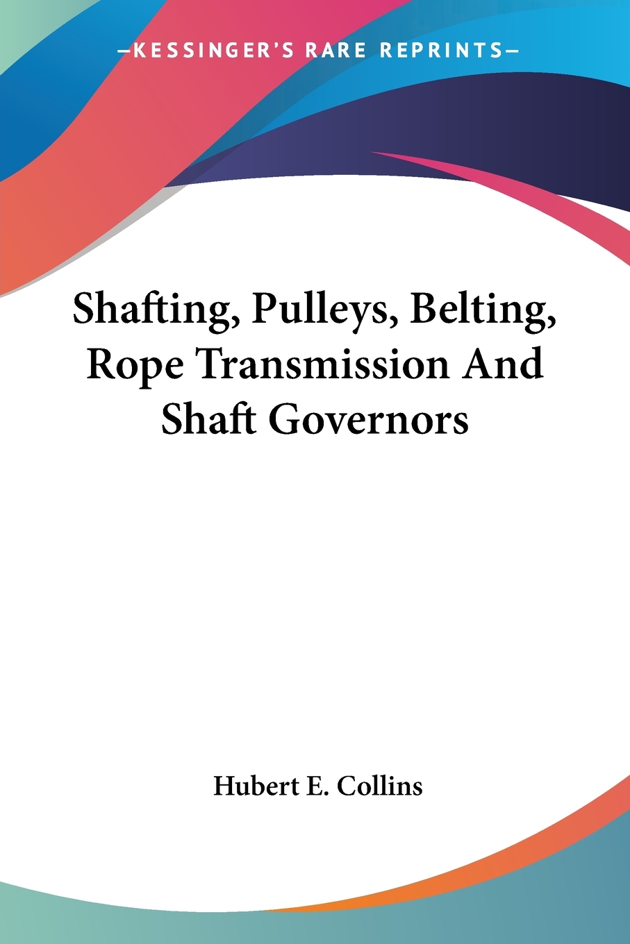 【预售按需印刷】Shafting Pulleys Belting Rope Transmission And Shaft Governors-封面