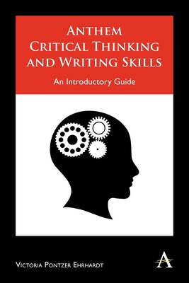 预售 按需印刷Anthem Critical Thinking and Writing Skills: An Introductory Guide