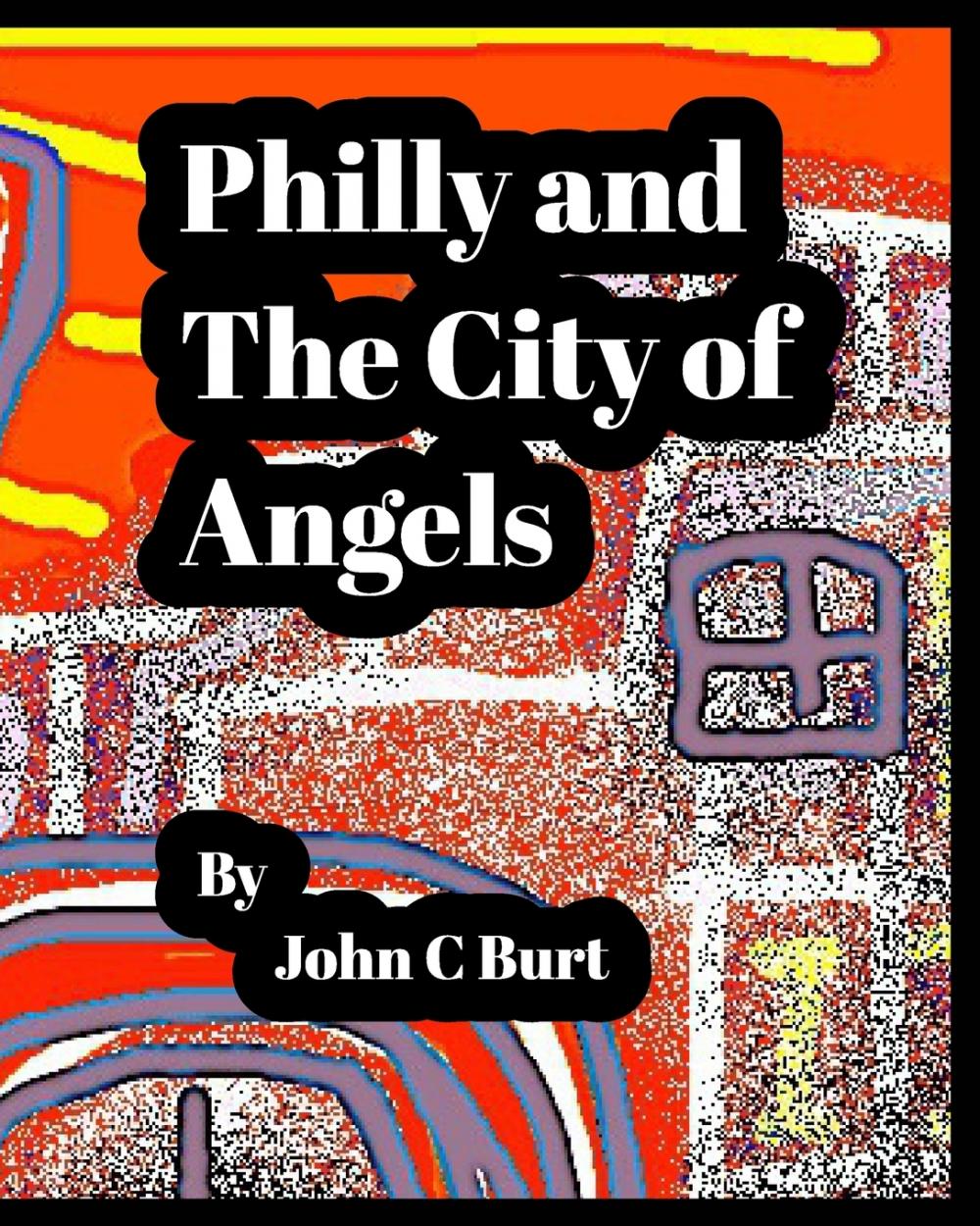 【预售按需印刷】Philly and The City of Angels.