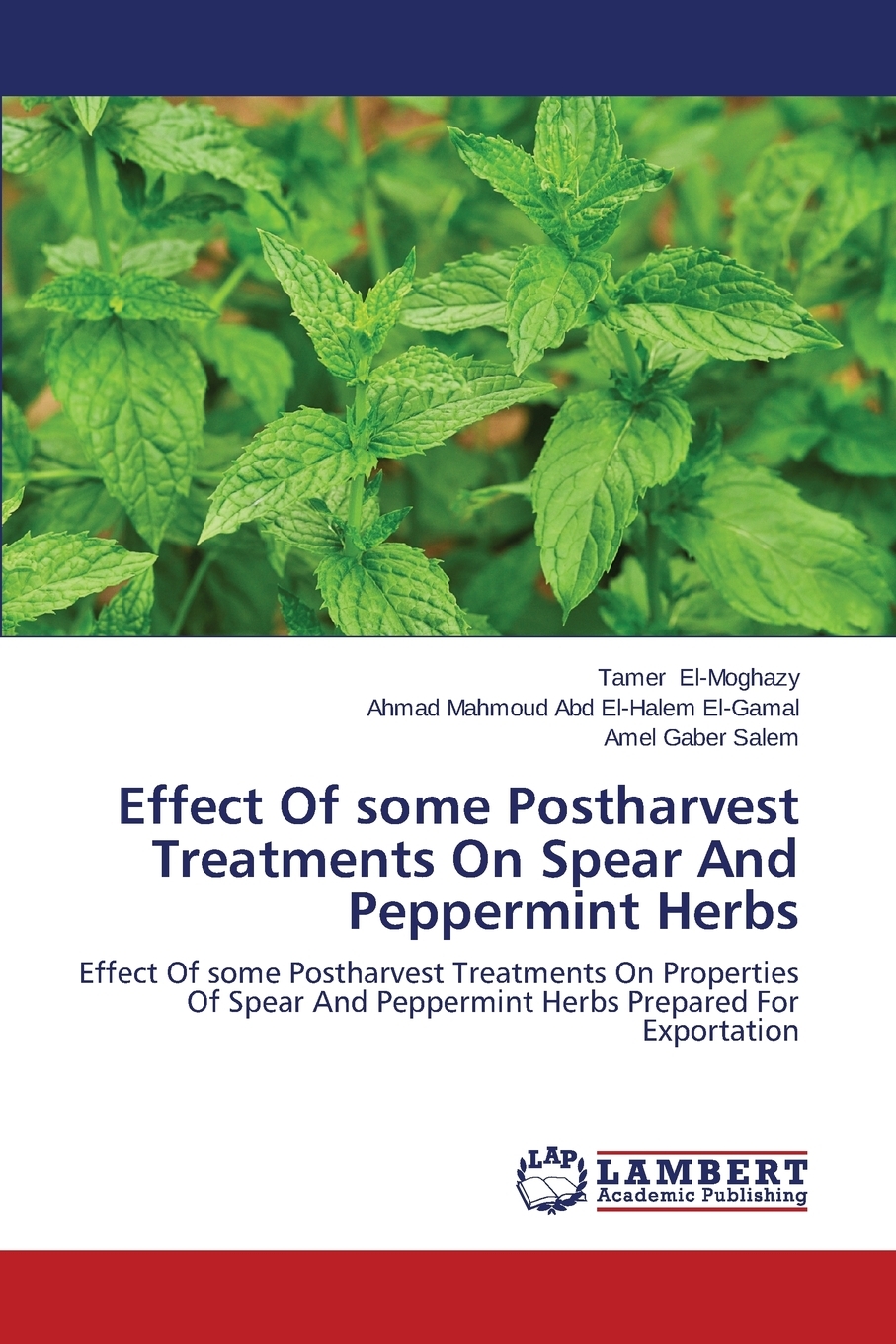 预售 按需印刷 Effect Of some Postharvest Treatments On Spear And Peppermint Herbs 书籍/杂志/报纸 科普读物/自然科学/技术类原版书 原图主图