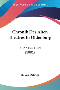 按需印刷 Des 预售 Chronik Theatres Oldenburg德语ger Alten