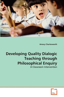 【预售 按需印刷】Developing Quality Dialogic Teaching through Philosophical Enquiry