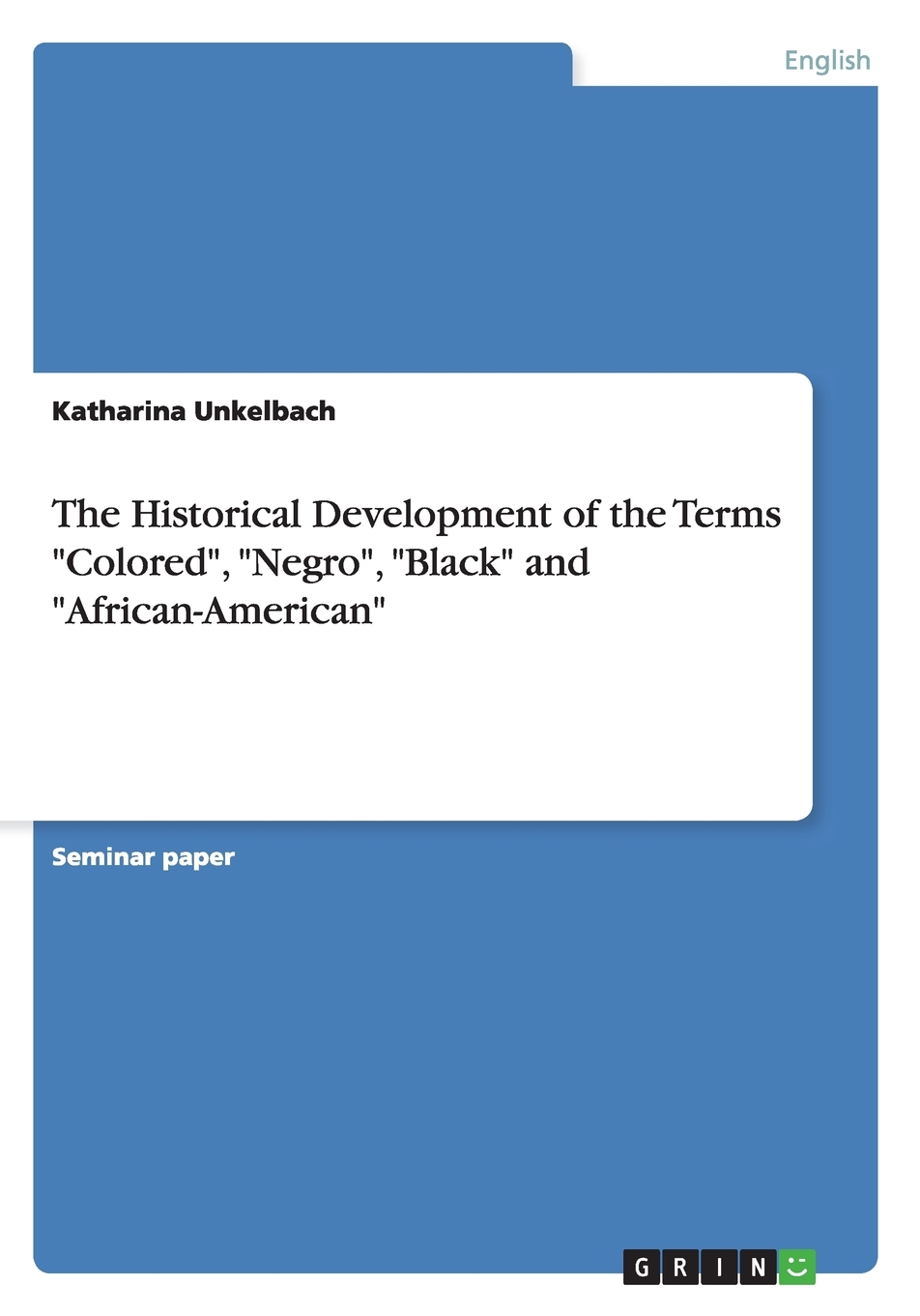 【预售 按需印刷】The Historical Development of the Terms  Colored    Negro    Black  and  African-American 书籍/杂志/报纸 进口教材/考试类/工具书类原版书 原图主图