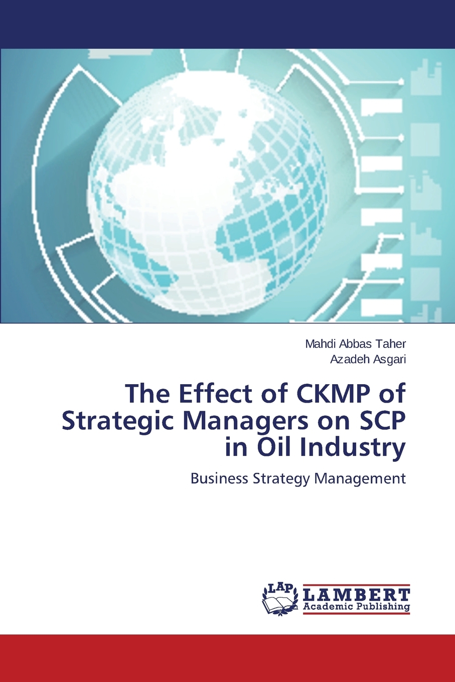 【预售按需印刷】The Effect of CKMP of Strategic Managers on SCP in Oil Industry