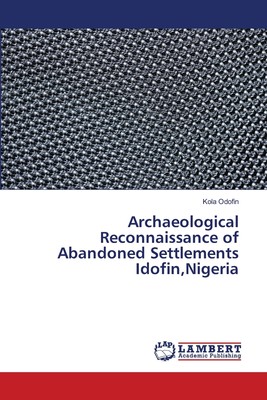 【预售 按需印刷】Archaeological Reconnaissance of Abandoned Settlements Idofin Nigeria