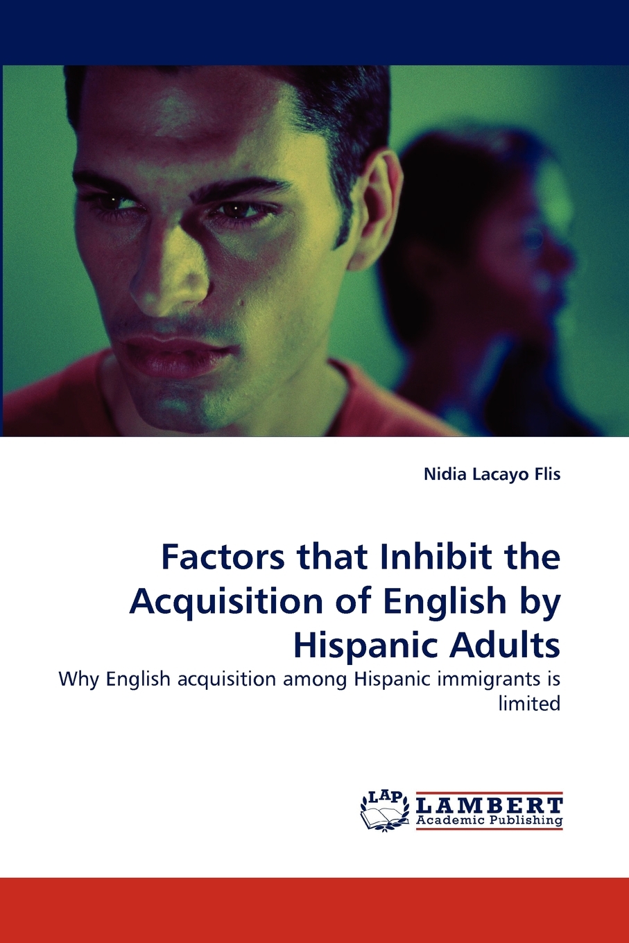 预售按需印刷Factors That Inhibit the Acquisition of English by Hispanic Adults