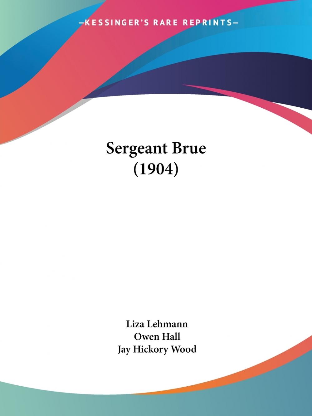 【预售按需印刷】Sergeant Brue(1904)