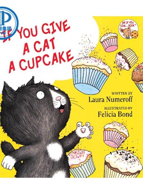 If You Give…系列：If You Give a Cat a Cupcake 要是你给猫吃杯子蛋糕(精装) ISBN