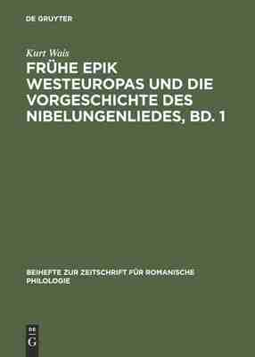 预售 按需印刷 Frühe Epik Westeuropas und die Vorgeschichte des Nibelungenliedes  Bd. 1