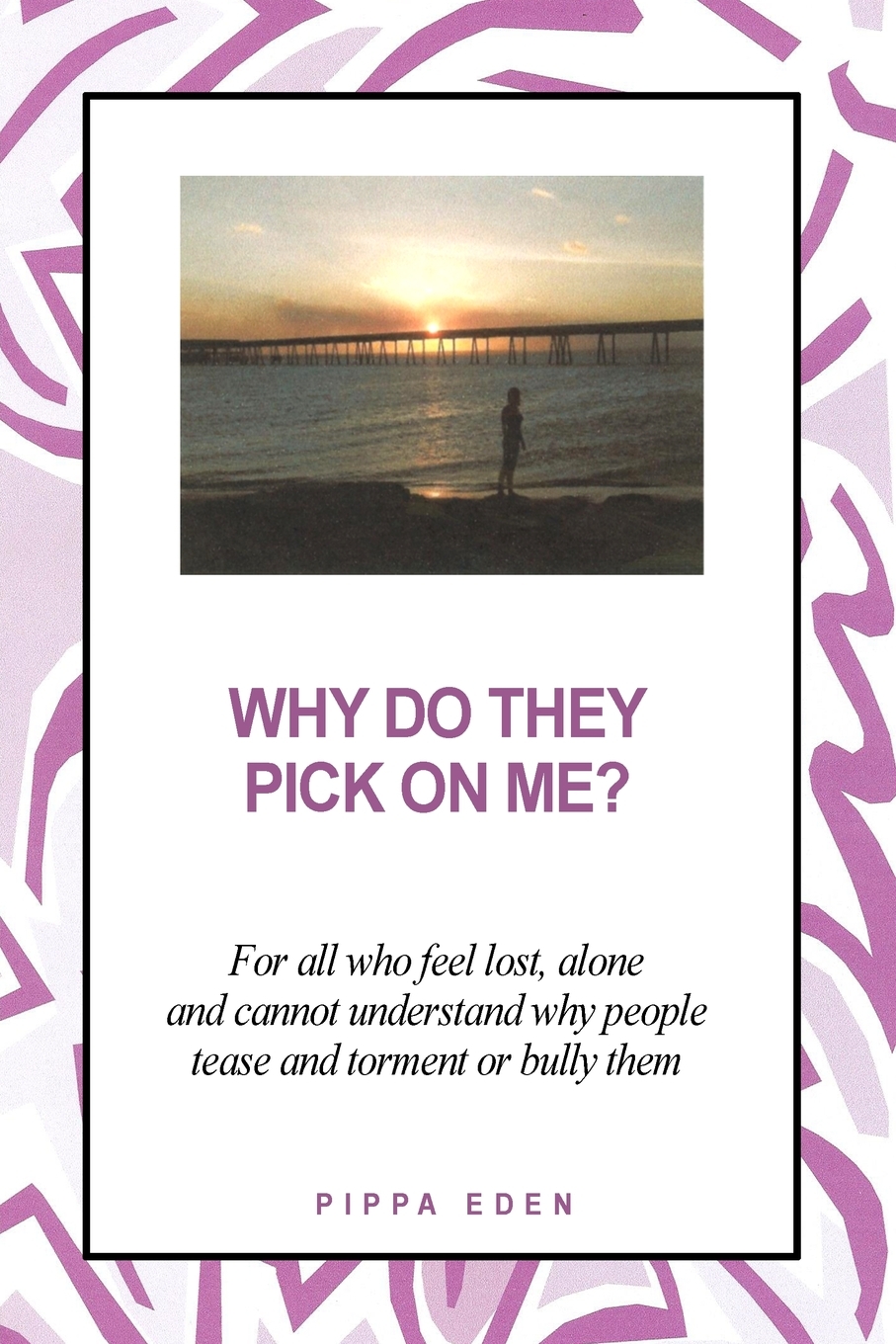 【预售按需印刷】Why Do They Pick on Me? For all who feel lost alone and cannot understand why people tease and torm