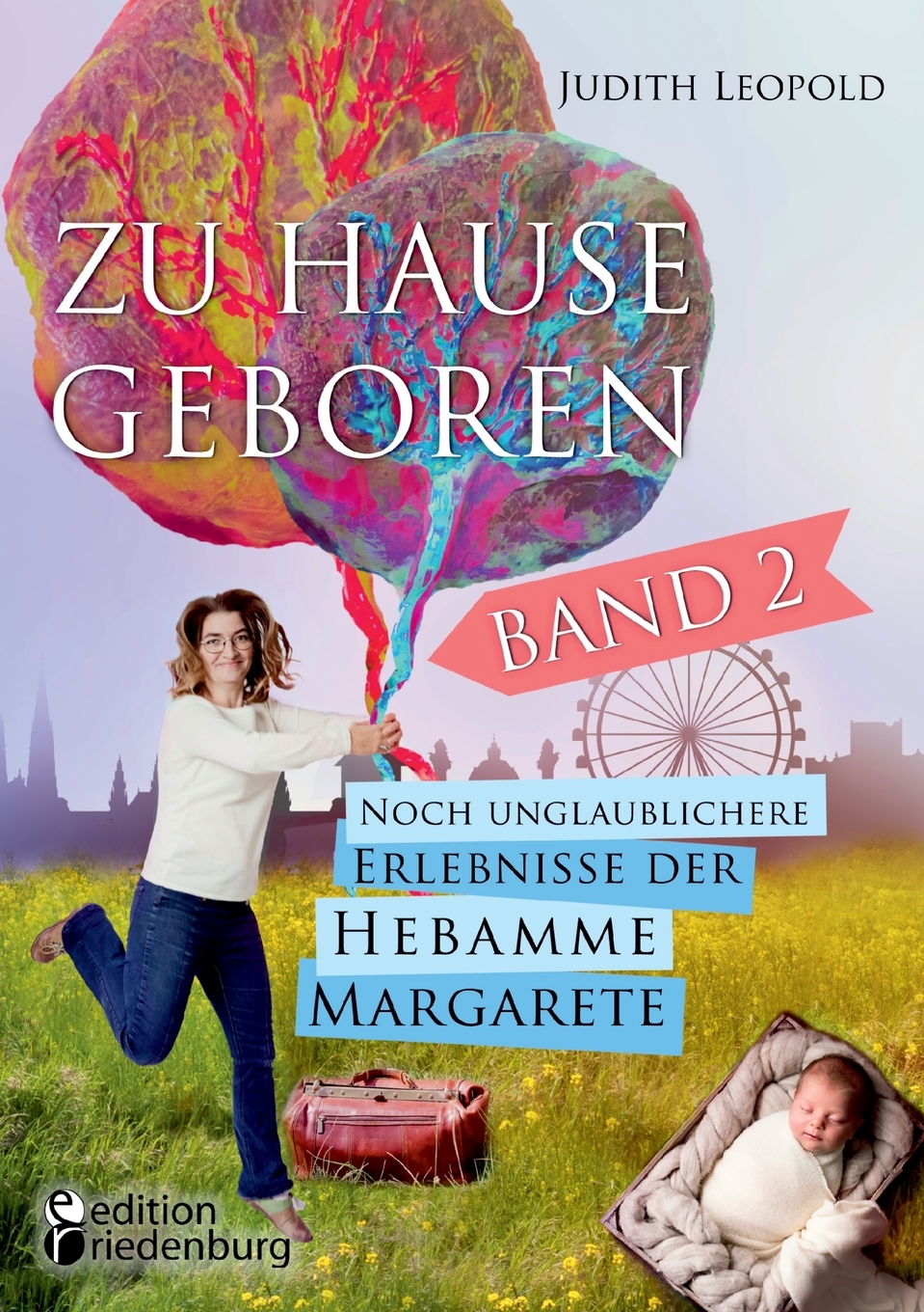 预售按需印刷Zu Hause geboren Band 2- Noch unglaublichere Erlebnisse der Hebamme Margarete德语ger