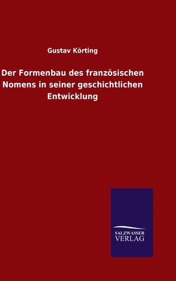 预售 按需印刷 Der Formenbau des franz?sischen Nomens in seiner geschichtlichen Entwicklung德语ger