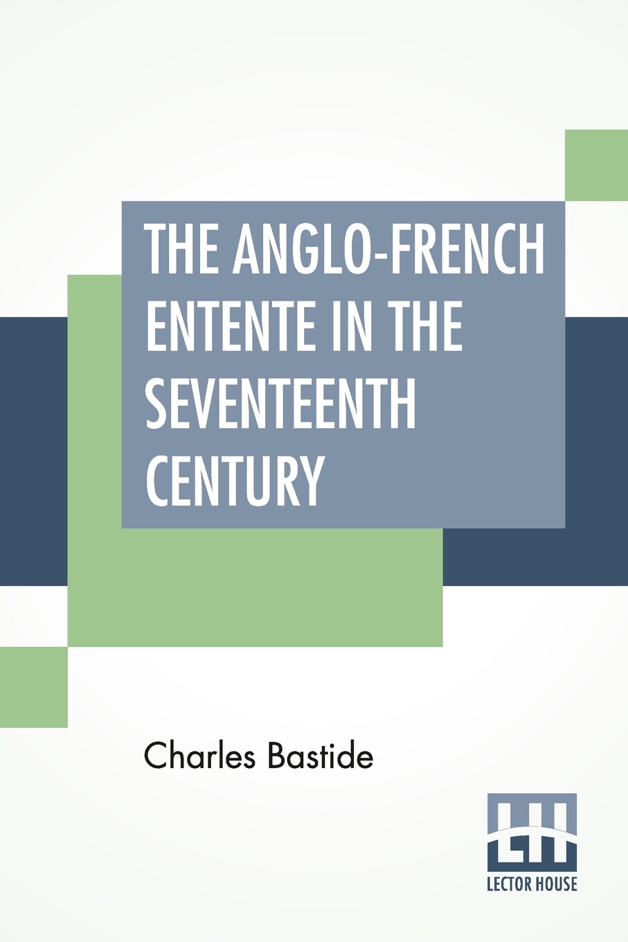 【预售 按需印刷】the anglo-french entente in the seventeenth