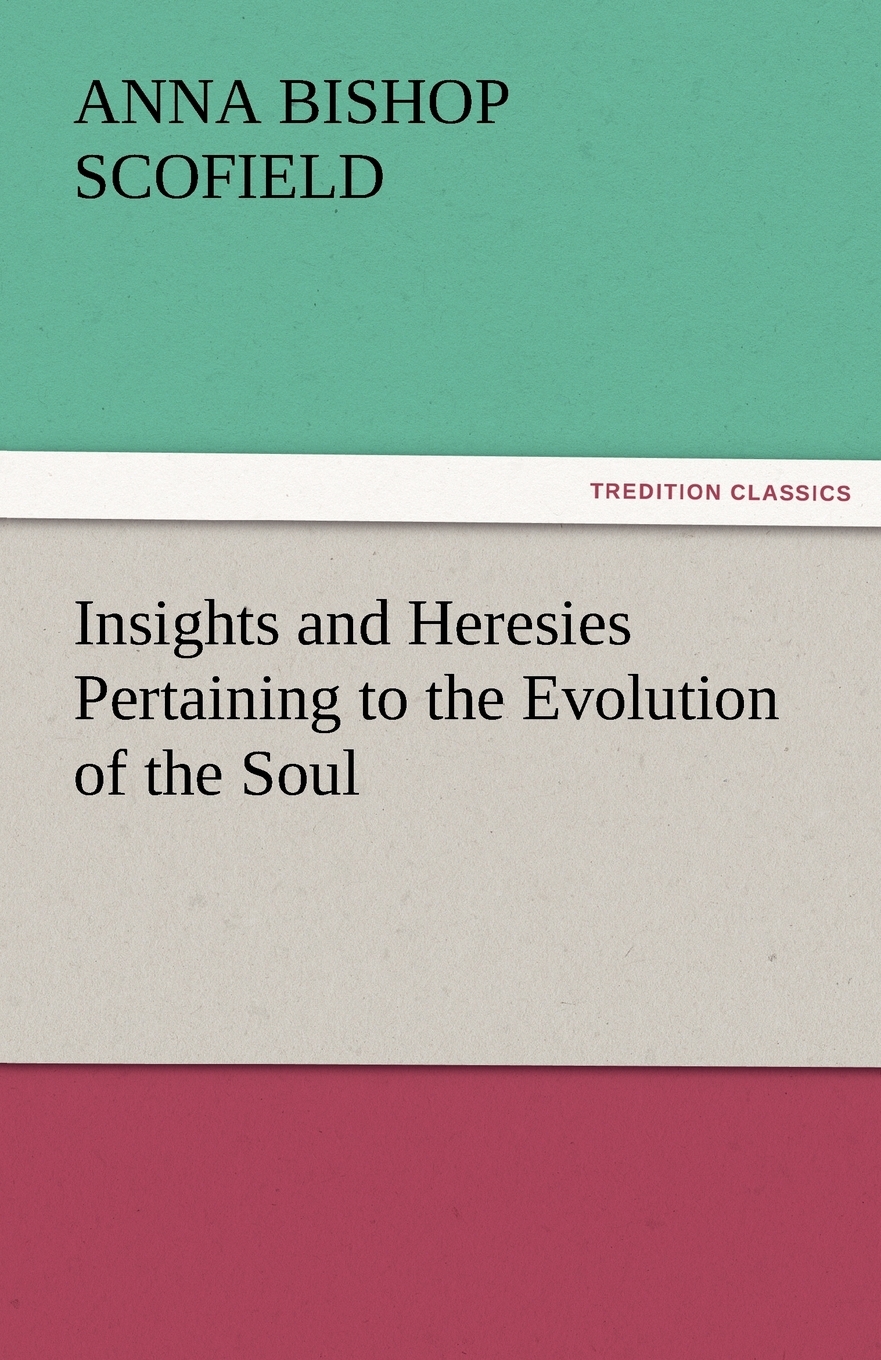 【预售按需印刷】Insights and Heresies Pertaining to the Evolution of the Soul