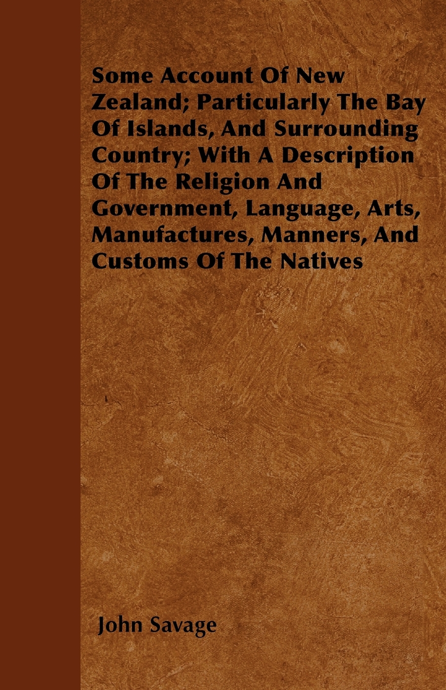 预售 按需印刷 Some Account Of New Zealand; Particularly The Bay Of Islands  And Surrounding Country; With A Descri 书籍/杂志/报纸 生活类原版书 原图主图