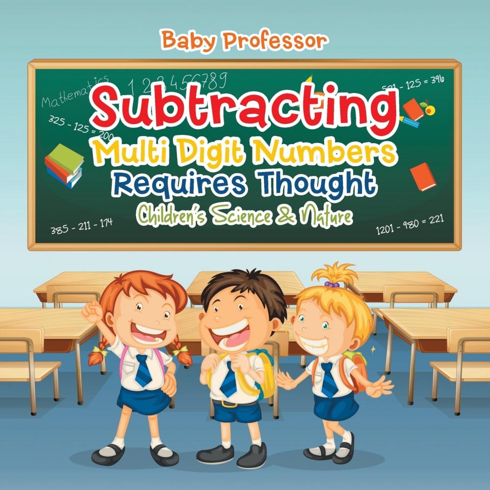 预售按需印刷 Subtracting Multi Digit Numbers Requires Thought| Children s Arithmetic Books