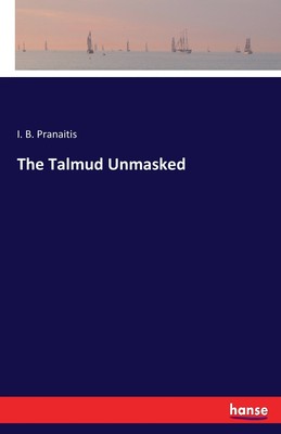 预售 按需印刷The Talmud Unmasked