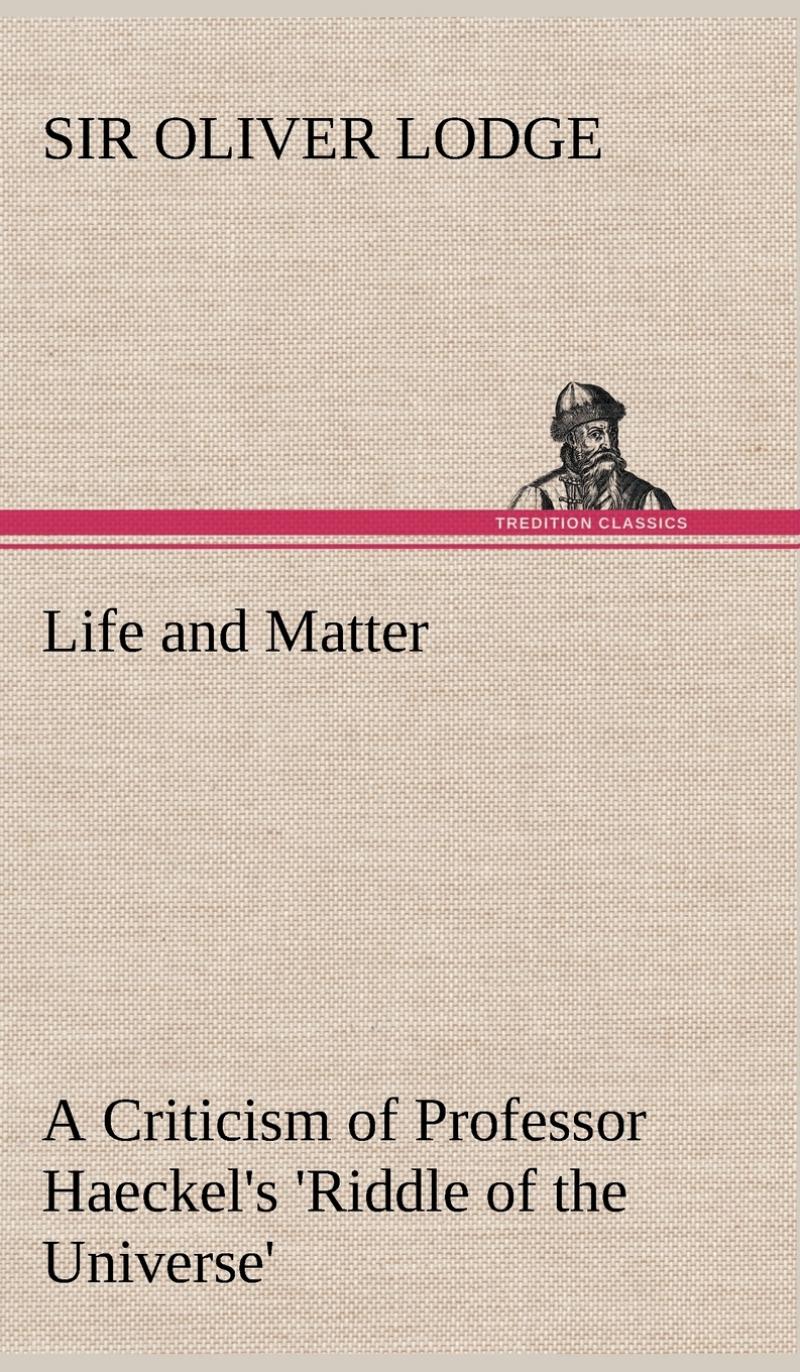 【预售 按需印刷】Life and Matter A Criticism of Professor Haeckel s  Riddle of the Universe 书籍/杂志/报纸 人文社科类原版书 原图主图