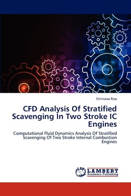 预售 按需印刷 Cfd Analysis of Stratified Scavenging in Two Stroke IC Engines