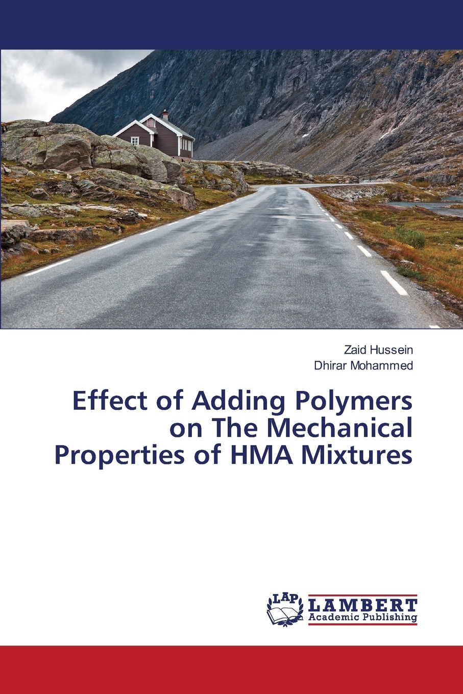 预售按需印刷 Effect of Adding Polymers on The Mechanical Properties of HMA Mixtures