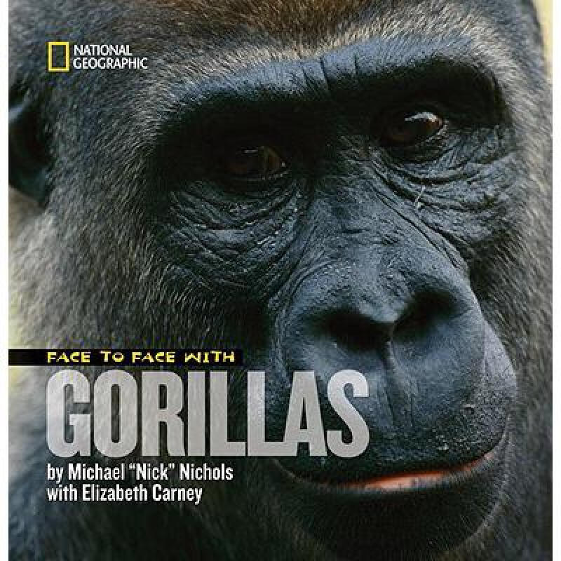 Face to Face with Gorillas 和大猩猩面对面 美国国家地理 National Geography 书籍/杂志/报纸 原版其它 原图主图