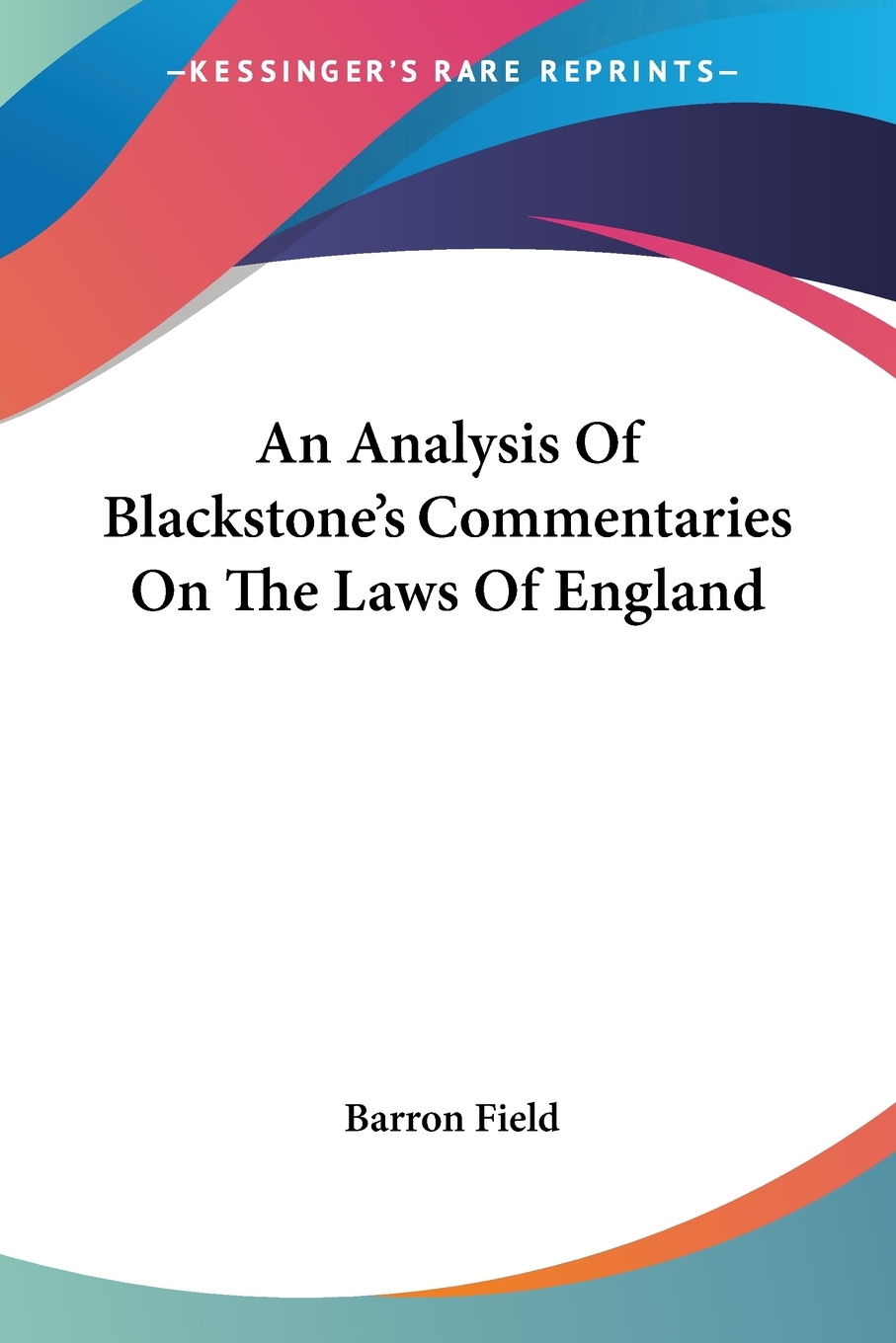 预售 按需印刷An Analysis Of Blackstone s Commentaries On The Laws Of England 书籍/杂志/报纸 人文社科类原版书 原图主图