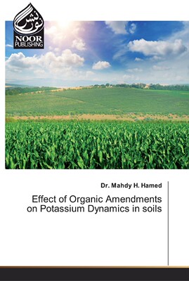 【预售 按需印刷】Effect of Organic Amendments on Potassium Dynamics in soils