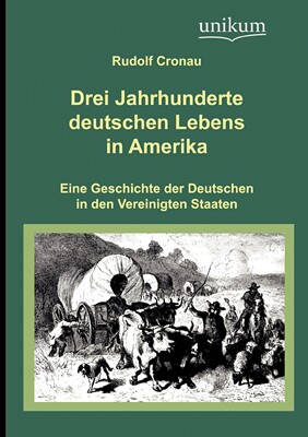 预售 按需印刷Drei Jahrhunderte deutschen Lebens in Amerika德语ger