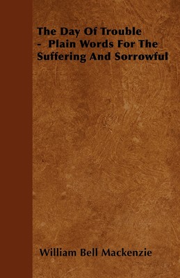 【预售 按需印刷】The Day Of Trouble -  Plain Words For The Suffering And Sorrowful