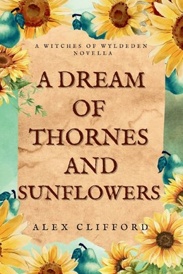 预售 按需印刷  A Dream of Thornes and Sunflowers