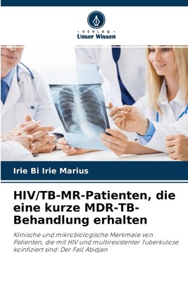 预售 按需印刷HIV/TB-MR-Patienten  die eine kurze MDR-TB-Behandlung erhalten德语ger