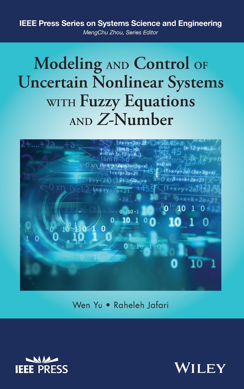 【预售按需印刷】Modeling and Control of Uncertain Nonlinear Systems with Fuzzy Equations and Z-Number