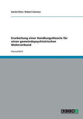 预售 按需印刷Erarbeitung einer Handlungstheorie für einen gemeindepsychiatrischen Wohnverbund德语ger